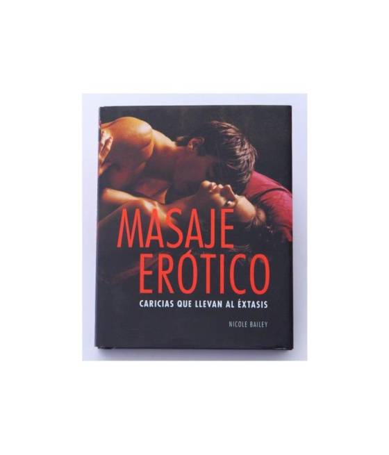 Libro Masaje Erótico: Caricias que Llevan al Éxtasis